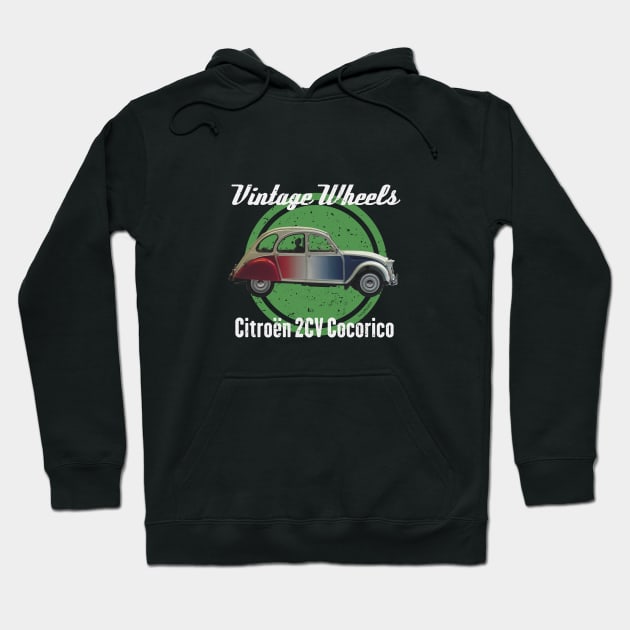 Vintage Wheels - Citroën 2CV Cocorico Hoodie by DaJellah